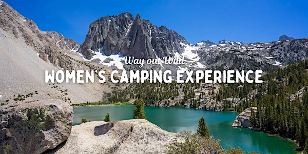 WOW Camping Experience - Big Pine Lakes | Big Pine Lakes