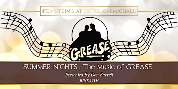 SUMMER NIGHTS:  The Music of Grease | Feinstein's at Hotel Carmichael