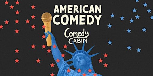 AMERICAN COMEDY on a Tuesday | Hoxton Cabin