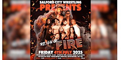 Salford City Wrestling presents 'Reign of Fire' | THE PENDLEBURY SOCIAL CLUB