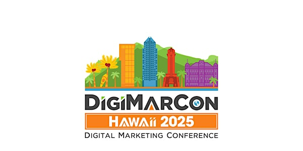 DigiMarCon Hawaii 2025 - Digital Marketing, Media & Advertising Conference | Hyatt Regency Waikiki Beach Resort & Spa