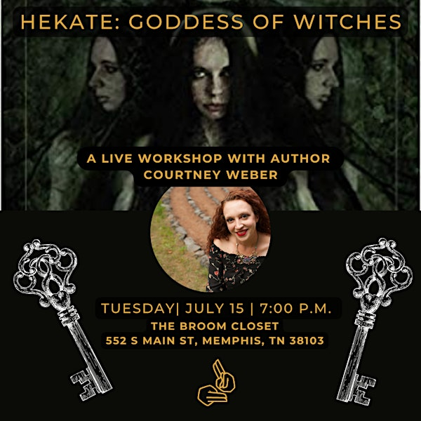 Hekate: Goddess of Witches - A Workshop With Author Courtney Weber | The Broom Closet