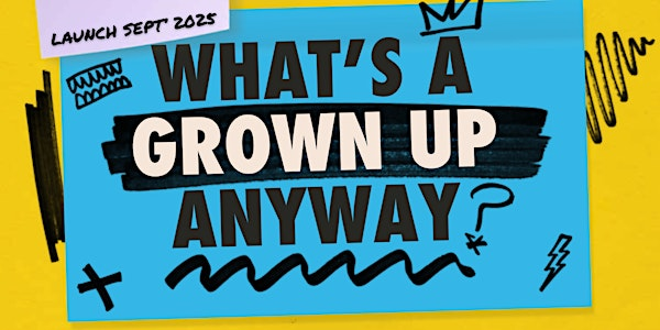 What's a Grown up anyway? - BOOK LAUNCH | Bath Royal Literary and Scientific Institution