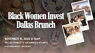 Black Women Invest Dallas Brunch | DoubleTree by Hilton Hotel Dallas - Market Center