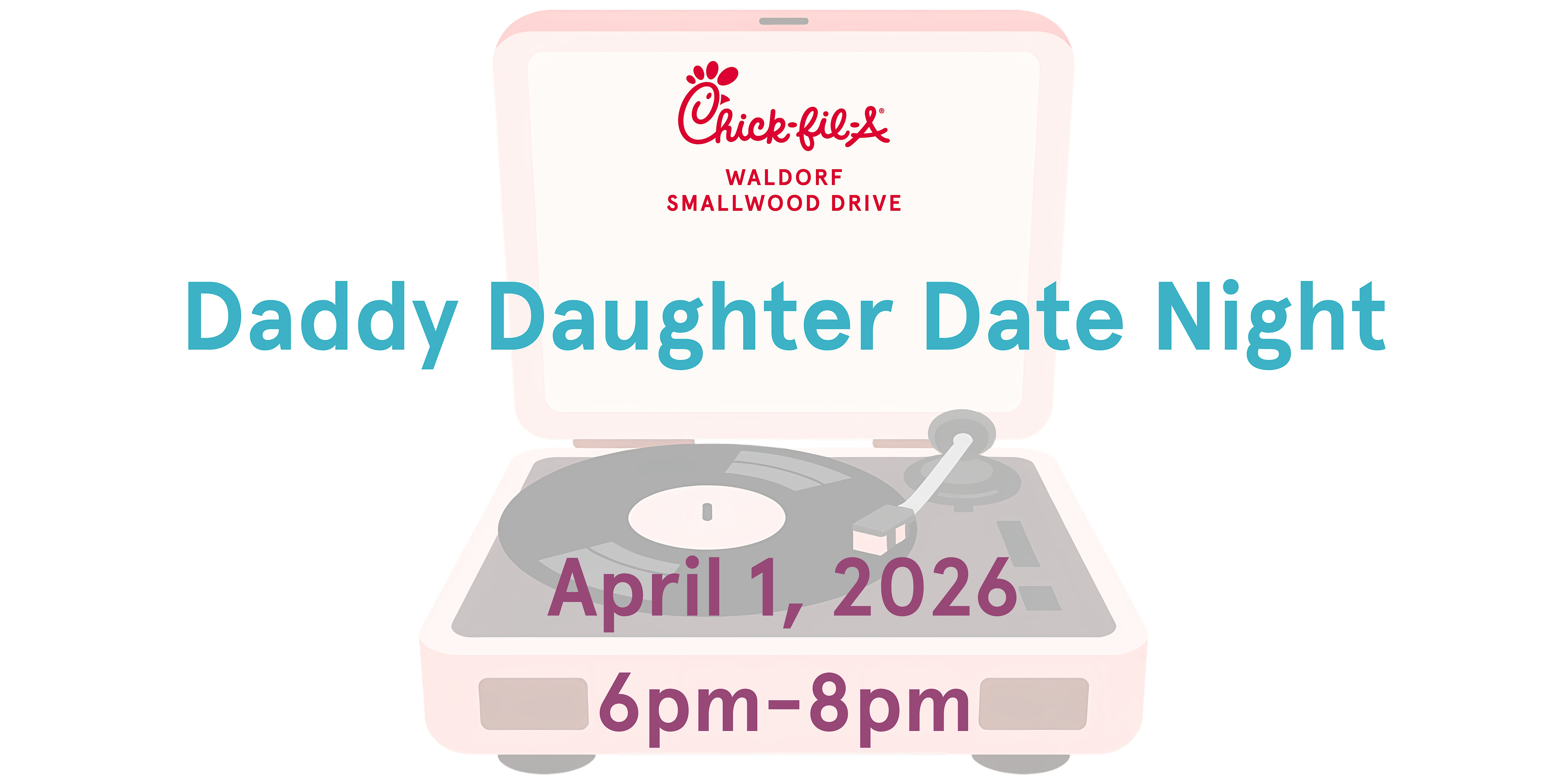 Chick-fil-A Waldorf & Smallwood Drive are hosting Daddy Daughter Date Night | Jaycees Community Center