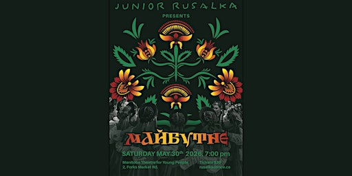 Junior Rusalka Presents: Майбутнє | Manitoba Theatre for Young People (MTYP)