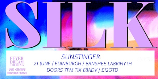 Old Crows Promotions Presents: Silk / Sunstinger | The Banshee Labyrinth