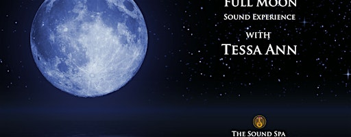 Full Moon Sound Experience @ The Sound Spa | The Sound Spa