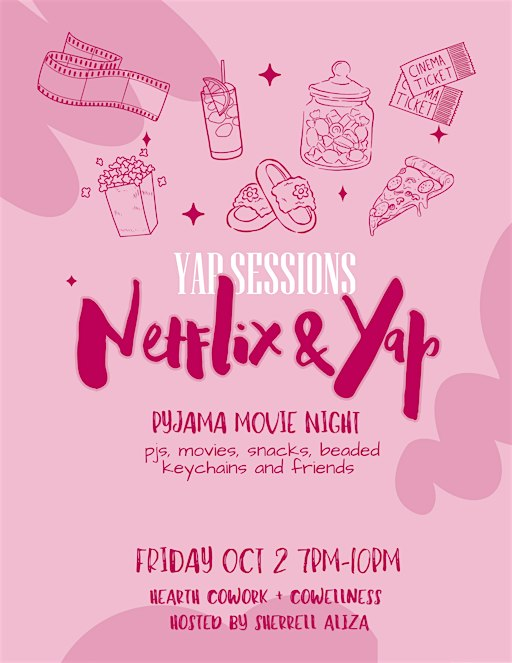 Yap Sessions: Netflix + Yap Pyjama Movie Night | Hearth Cowork and Cowellness