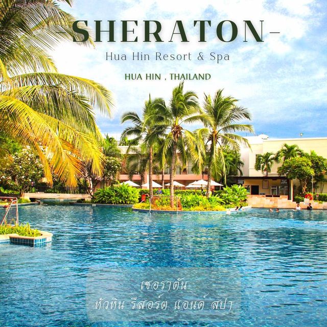 Review 💙Sheraton Hua Hin Resort & Spa 