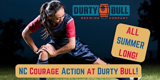 NC Courage Summer Watch Party!! (Durham) | Durty Bull Brewing Company