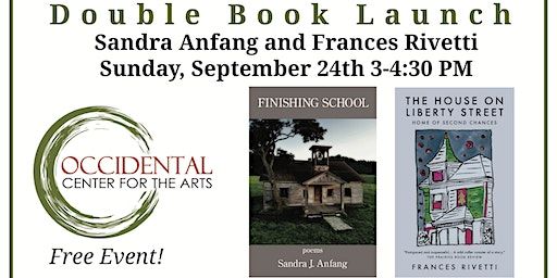 Double Book Launch with Sandra Anfang and Frances Rivetti | Occidental Center For the Arts