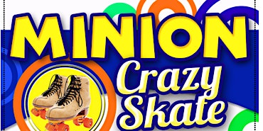 Public Skate with the Minions | United Skates of America Roller Skating Center