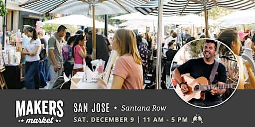 Open Air Artisan Faire | Makers Market - Santana Row | Santana Row