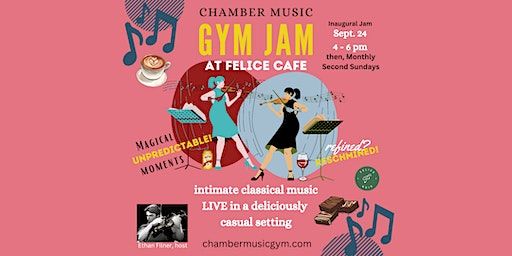 Felice Noir : Chamber Music Gym Jam! | 10930 84 Street NW