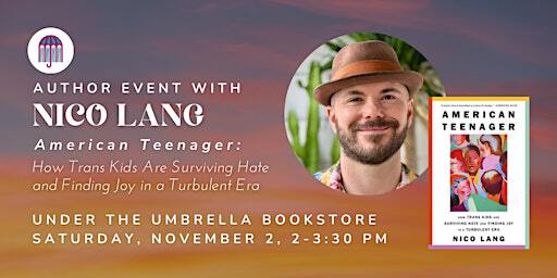 Nico Lang: American Teenager | Under the Umbrella Bookstore