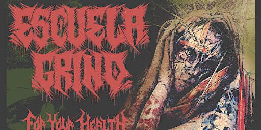 Escuela Grind, For Your Health and Wisdom and War, Halloween hardcore | Hard Luck Bar