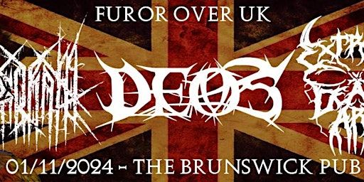 DEOS Furor over UK Tour: Deos + Dgorath + Extreme Death Art | The Brunswick