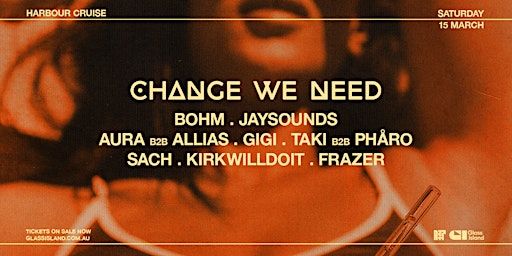 Glass Island - Act7 Records pres. Change We Need - Sat 15 Mar 2025 | Glass Island - check event info for Wharf Details