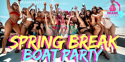 Miami Seafest Spring Break Party Boat | Yacht Party Experience