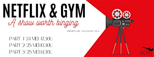 Acroshow Netflix & gym: part 3 | Sporthal Balsakker
