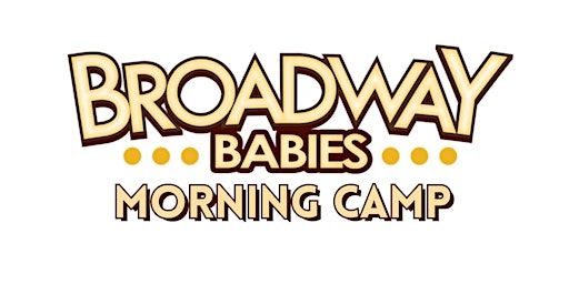 Broadway Babies Morning Camp | The Everett