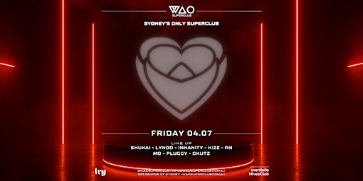 FRI 4 JUL - WAO SUPERCLUB @ IVY | ivy precinct