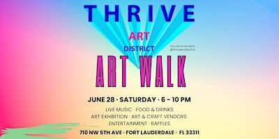 ART WALK at the THRIVE ART DISTRICT in Fort Lauderdale | 710 NW 5th Ave