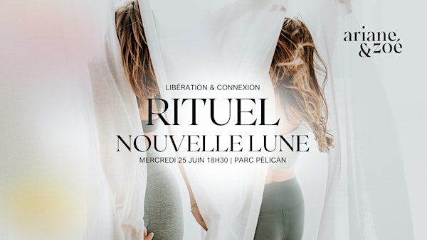 RITUEL DE NOUVELLE LUNE | Parc du Pélican