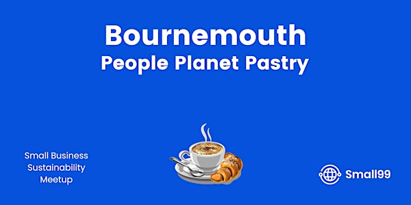 Bournemouth - Small99's People, Planet, Pastry | Patch Bournemouth