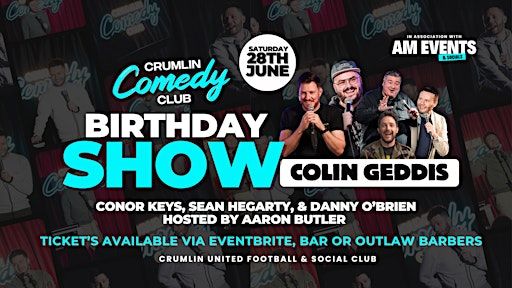 Crumlin Comedy Club Birthday Show | 28th June | Colin Geddis & Guests | Crumlin United Football Club
