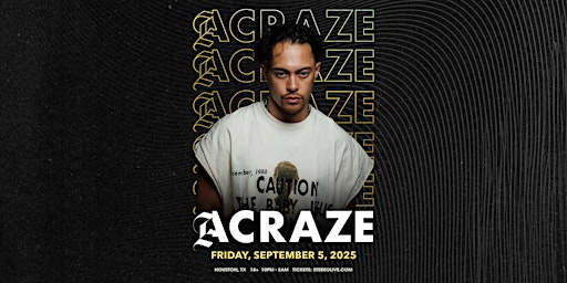 ACRAZE - Stereo Live Houston | Stereo Live Houston