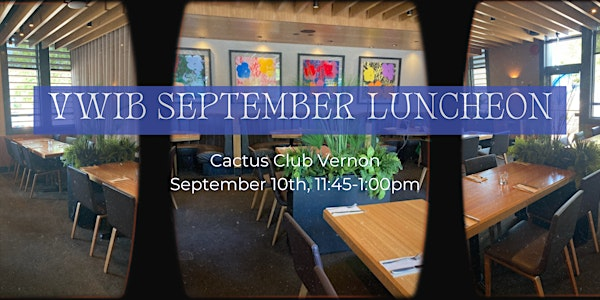 VWIB September Luncheon at Cactus Club | Cactus Club Cafe Vernon
