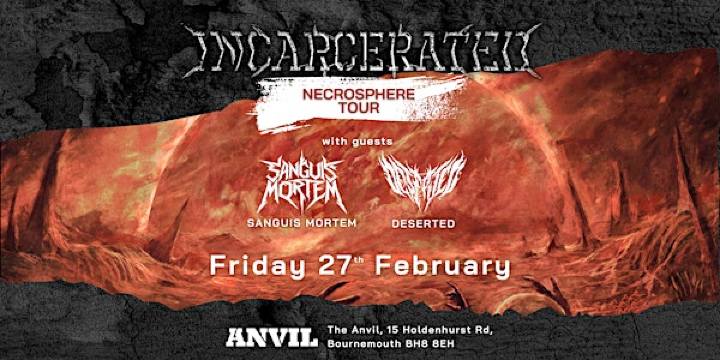 Incarcerated - Necrosphere Tour - The Anvil, Bournemouth | The Anvil