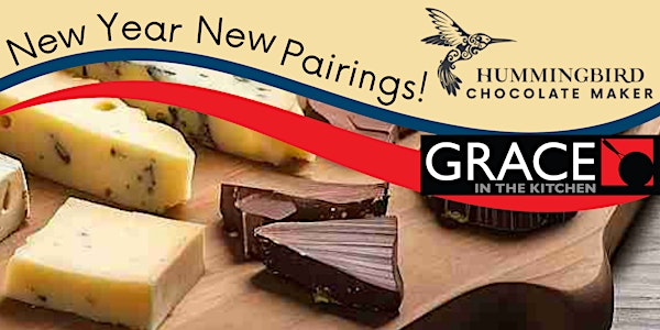 Cheese and Chocolate Pairing Experience - New Year New Pairings! | Hummingbird Chocolate Maker