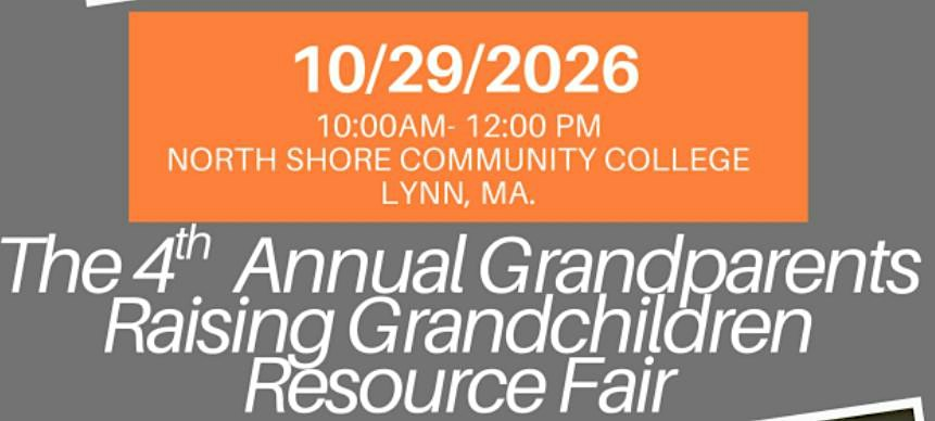 4th Annual Ma. Resource Fair for Grandparents Raising Grandchildren | North Shore Community College