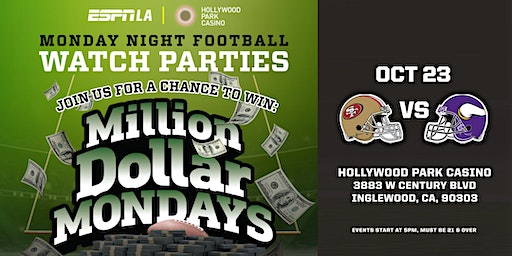 ESPN LA Million Dollar Mondays Watch Party - 49ers vs Vikings | Hollywood Park Casino