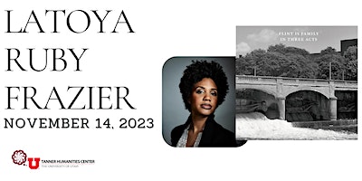 Latoya Ruby Frazier - Using Photography for Social Change | Utah Museum of Fine Arts