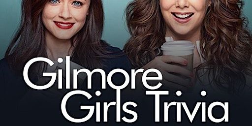 Gilmore Girls Trivia | Slattery's Midtown Pub