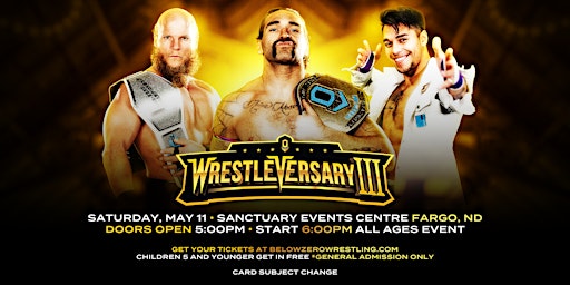 Below Zero Wrestling presents WrestleVersary 3 | Sanctuary Events Center