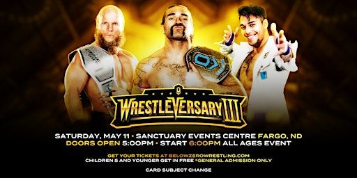 Below Zero Wrestling presents WrestleVersary 3 | Sanctuary Events Center
