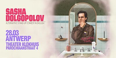English Standup Comedy in Antwerp - Sasha Dolgopolov "Hot Water Tour"! | Klokhuis