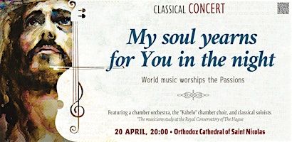 My soul yearns for You in the night - CLASSICAL CONCERT | Kathedraal van de Heilige Nicolaas