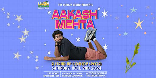 Aakash Mehta | A Comedy Special | Sat, Nov, 2nd 2024 @ The Lemon Stand | The Lemon Stand