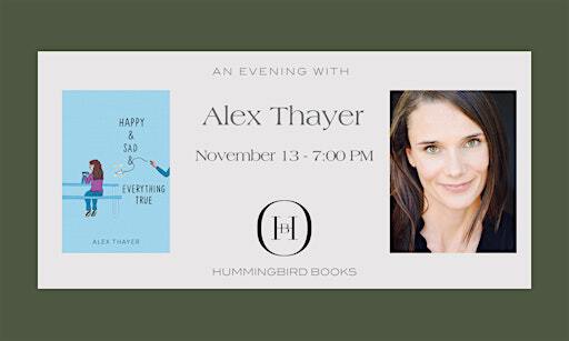 An Evening With Alex Thayer | Hummingbird Books