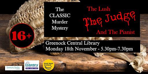 A classic murder mystery: The Lush, The Judge, and the Pianist. | Greenock Central Library