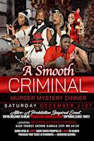 A Smooth Criminal Murder Mystery Dinner | 8625 Troost Ave