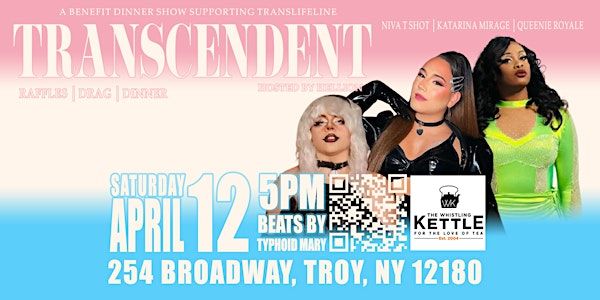TRANSCENDENT: A Benefit Dinner Drag Show @ Whistling Kettle Troy | The Whistling Kettle
