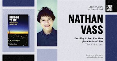 Nathan Vass presents 'Deciding to See: The View from Nathan's Bus' | Third Place Books Seward Park