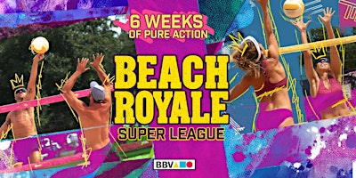 Beach Royale LEAGUE: BBV Beach Co-Ed Intermediate & Advanced Doubles League | Helmerich Park